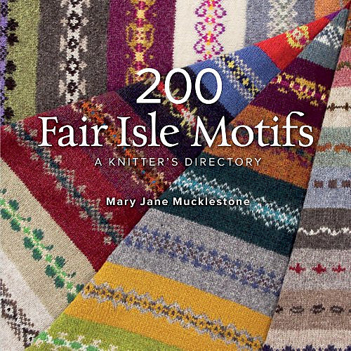 200 Fair Isle Motifs - Mary Jane Mucklestone