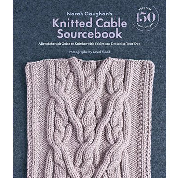 Knitted Cable Sourcebook By Norah Gaughan