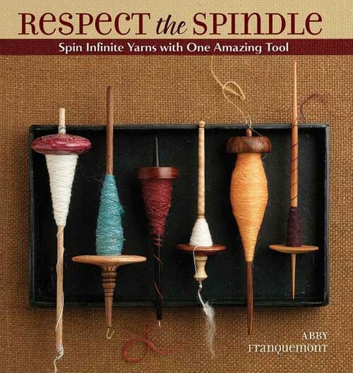 Respect The Spindle - Abby Franquemont