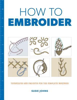 How to Embroider by Susie Johns